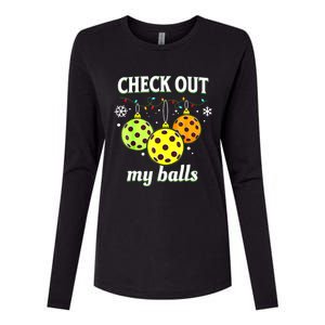 Check Out My Balls Funny Pickleball Christmas Decoration Womens Cotton Relaxed Long Sleeve T-Shirt