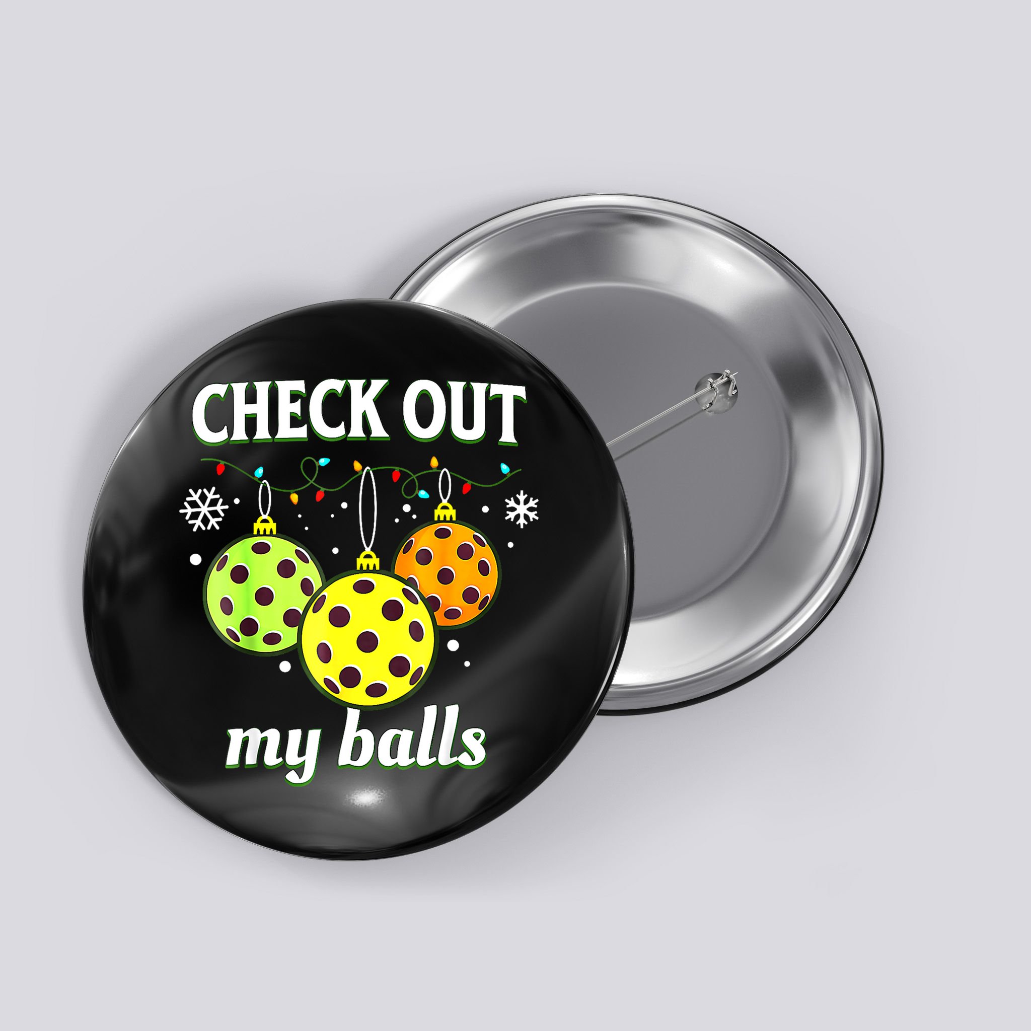 Check Out My Balls Funny Pickleball Christmas Decoration Button
