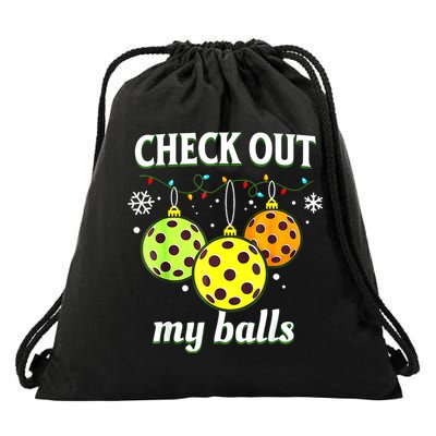 Check Out My Balls Funny Pickleball Christmas Decoration Drawstring Bag