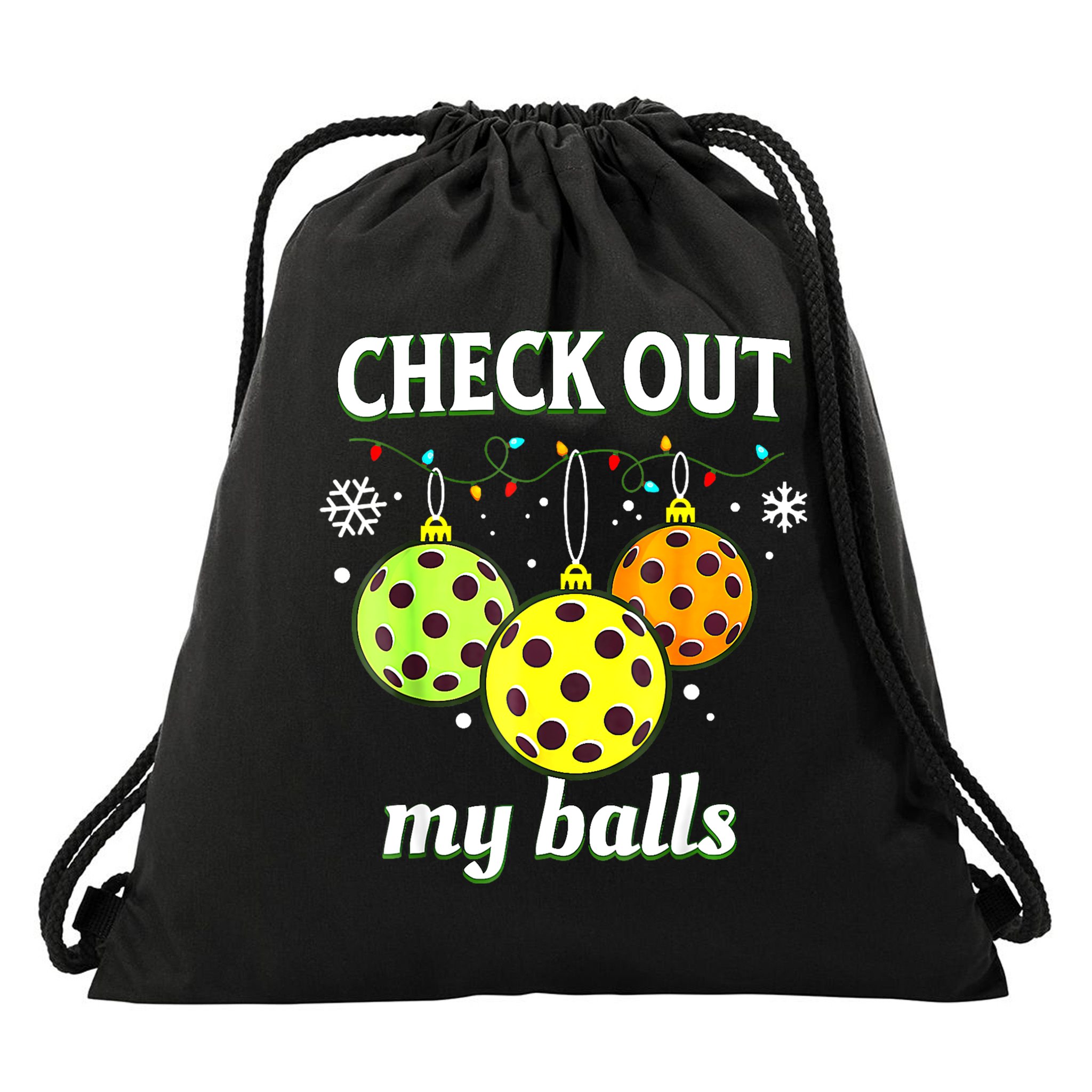 Check Out My Balls Funny Pickleball Christmas Decoration Drawstring Bag