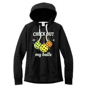 Check Out My Balls Funny Pickleball Christmas Decoration Women's Fleece Hoodie