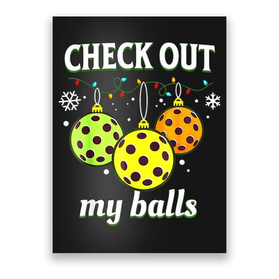 Check Out My Balls Funny Pickleball Christmas Decoration Poster
