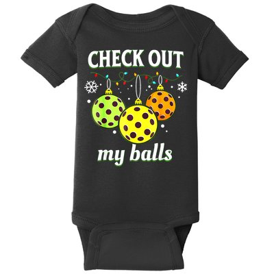 Check Out My Balls Funny Pickleball Christmas Decoration Baby Bodysuit