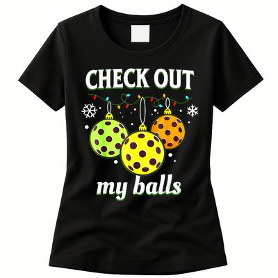 Check Out My Balls Funny Pickleball Christmas Decoration Womens T-Shirt