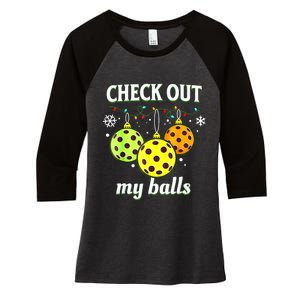 Check Out My Balls Funny Pickleball Christmas Decoration Women's Tri-Blend 3/4-Sleeve Raglan Shirt