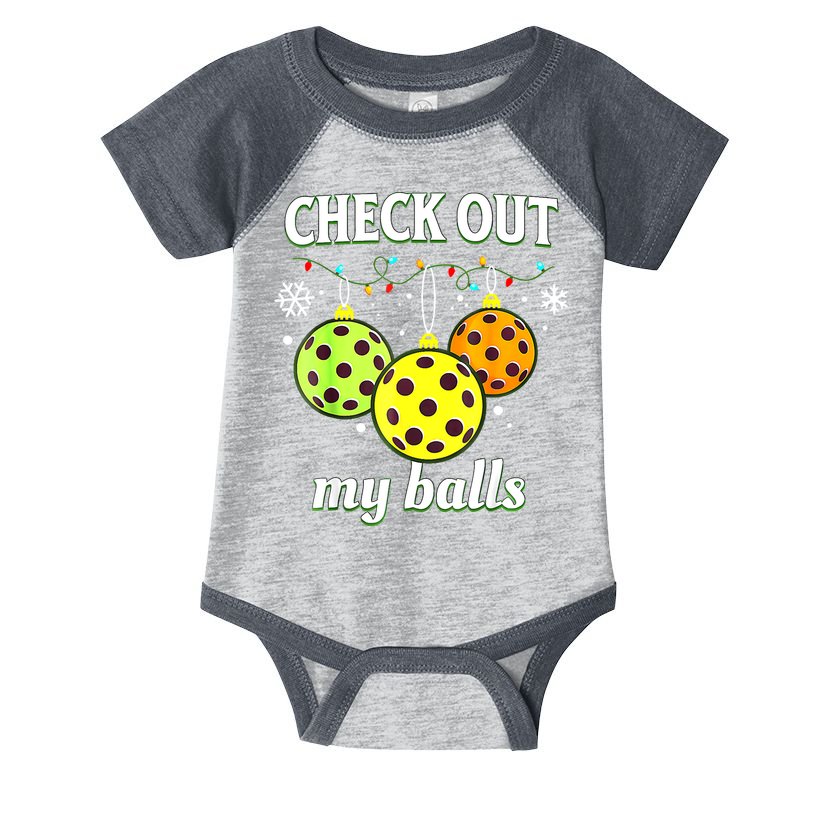 Check Out My Balls Funny Pickleball Christmas Decoration Infant Baby Jersey Bodysuit