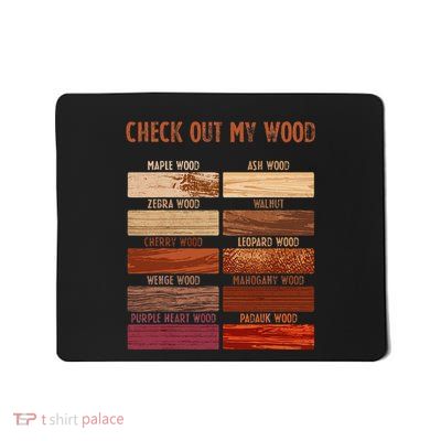 Check Out My Wood Woodworking Carpenter Handyman Woodworkers Mousepad