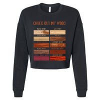 Check Out My Wood Woodworking Carpenter Handyman Woodworkers Cropped Pullover Crew