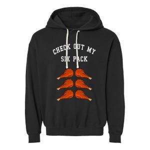 Check Out My Six 6 Pack Turkey Legs Happy Thanksgiving Funny Garment-Dyed Fleece Hoodie