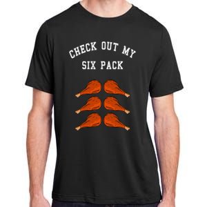 Check Out My Six 6 Pack Turkey Legs Happy Thanksgiving Funny Adult ChromaSoft Performance T-Shirt