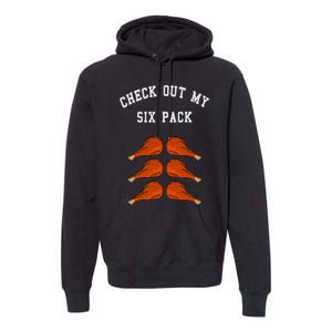 Check Out My Six 6 Pack Turkey Legs Happy Thanksgiving Funny Premium Hoodie