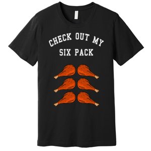 Check Out My Six 6 Pack Turkey Legs Happy Thanksgiving Funny Premium T-Shirt