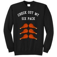 Check Out My Six 6 Pack Turkey Legs Happy Thanksgiving Funny Tall Sweatshirt