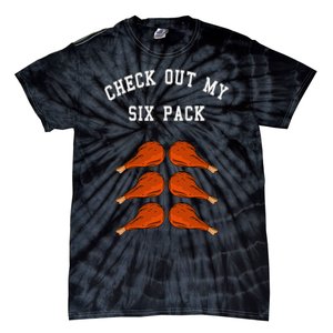 Check Out My Six 6 Pack Turkey Legs Happy Thanksgiving Funny Tie-Dye T-Shirt