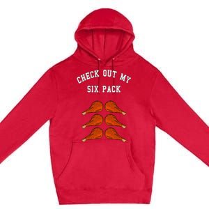 Check Out My Six 6 Pack Turkey Legs Happy Thanksgiving Funny Premium Pullover Hoodie