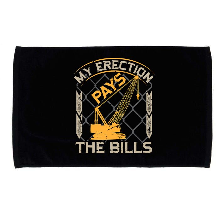 Crane Operator My Erection Pays The Bills Funny Construction Microfiber Hand Towel