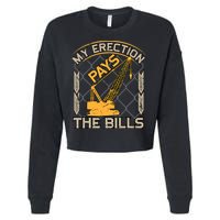 Crane Operator My Erection Pays The Bills Funny Construction Cropped Pullover Crew