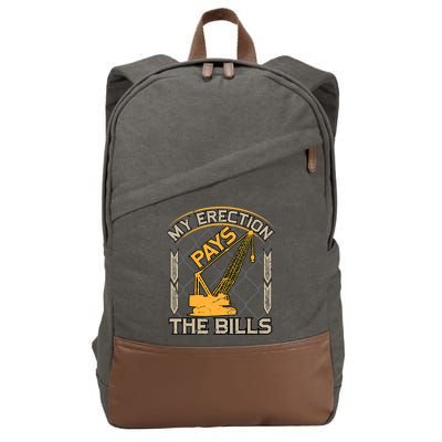 Crane Operator My Erection Pays The Bills Funny Construction Cotton Canvas Backpack