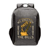 Crane Operator My Erection Pays The Bills Funny Construction Vector Backpack