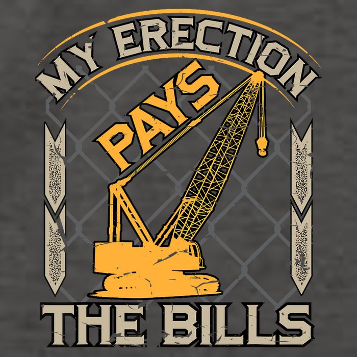 Crane Operator My Erection Pays The Bills Funny Construction Vector Backpack