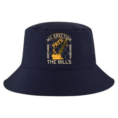 Crane Operator My Erection Pays The Bills Funny Construction Cool Comfort Performance Bucket Hat