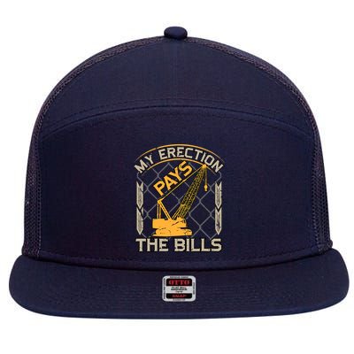 Crane Operator My Erection Pays The Bills Funny Construction 7 Panel Mesh Trucker Snapback Hat