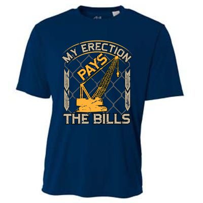 Crane Operator My Erection Pays The Bills Funny Construction Cooling Performance Crew T-Shirt