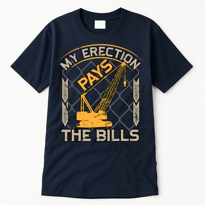 Crane Operator My Erection Pays The Bills Funny Construction Tall T-Shirt