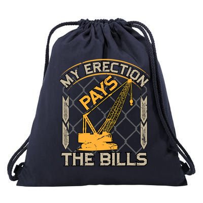 Crane Operator My Erection Pays The Bills Funny Construction Drawstring Bag