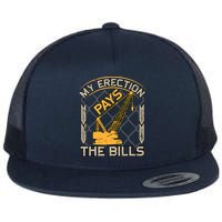 Crane Operator My Erection Pays The Bills Funny Construction Flat Bill Trucker Hat