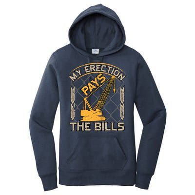 Crane Operator My Erection Pays The Bills Funny Construction Women's Pullover Hoodie