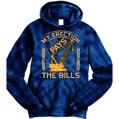 Crane Operator My Erection Pays The Bills Funny Construction Tie Dye Hoodie