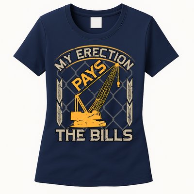 Crane Operator My Erection Pays The Bills Funny Construction Womens T-Shirt