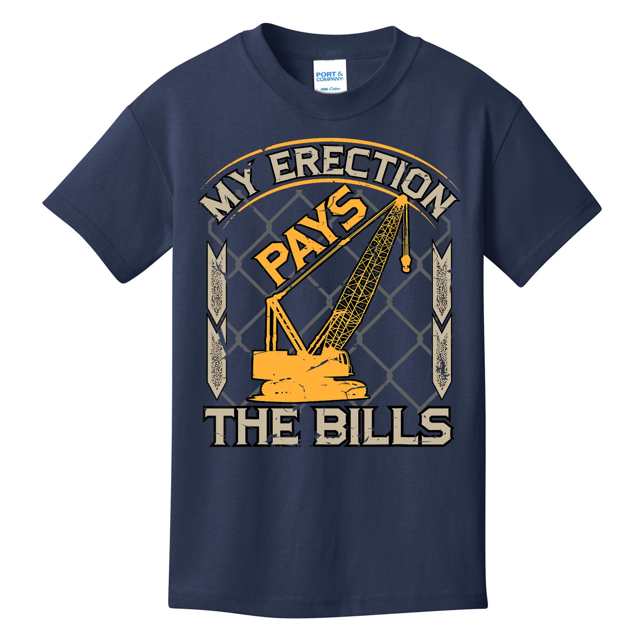 Crane Operator My Erection Pays The Bills Funny Construction Kids T-Shirt