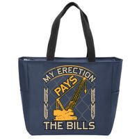Crane Operator My Erection Pays The Bills Funny Construction Zip Tote Bag