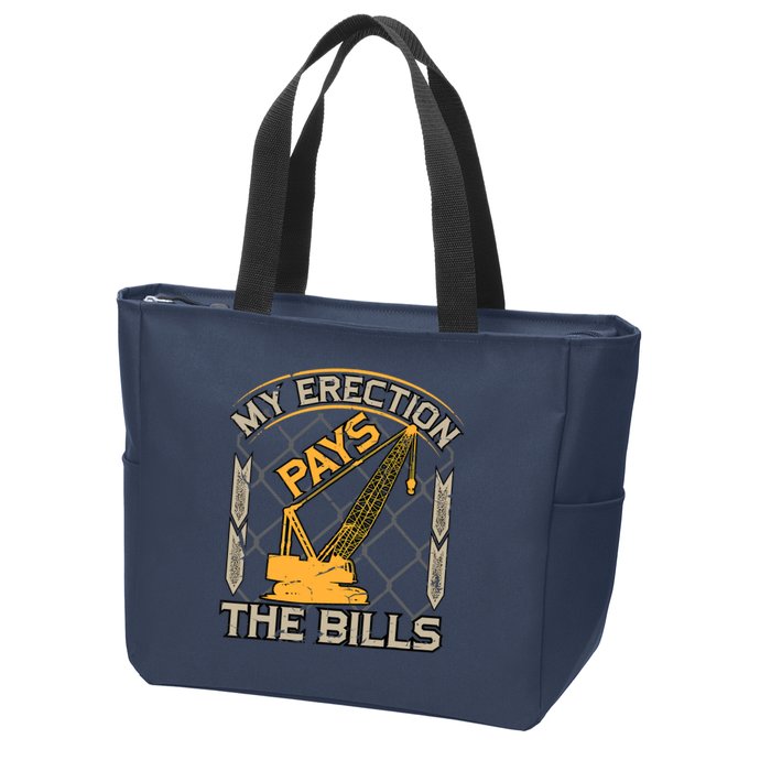 Crane Operator My Erection Pays The Bills Funny Construction Zip Tote Bag