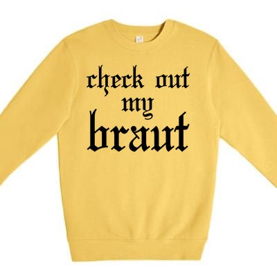 Check Out My Braut Oktoberfest Premium Crewneck Sweatshirt