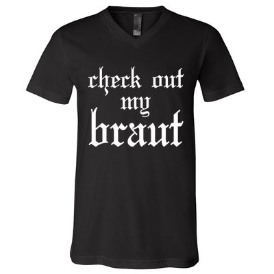 Check Out My Braut Oktoberfest V-Neck T-Shirt