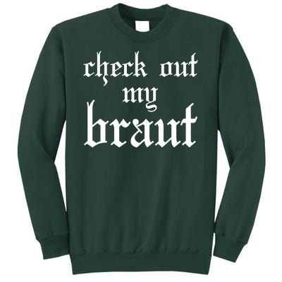 Check Out My Braut Oktoberfest Sweatshirt