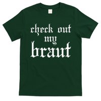 Check Out My Braut Oktoberfest T-Shirt