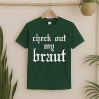 Check Out My Braut Oktoberfest T-Shirt