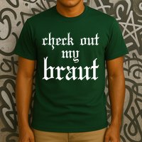 Check Out My Braut Oktoberfest T-Shirt