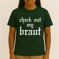 Check Out My Braut Oktoberfest T-Shirt