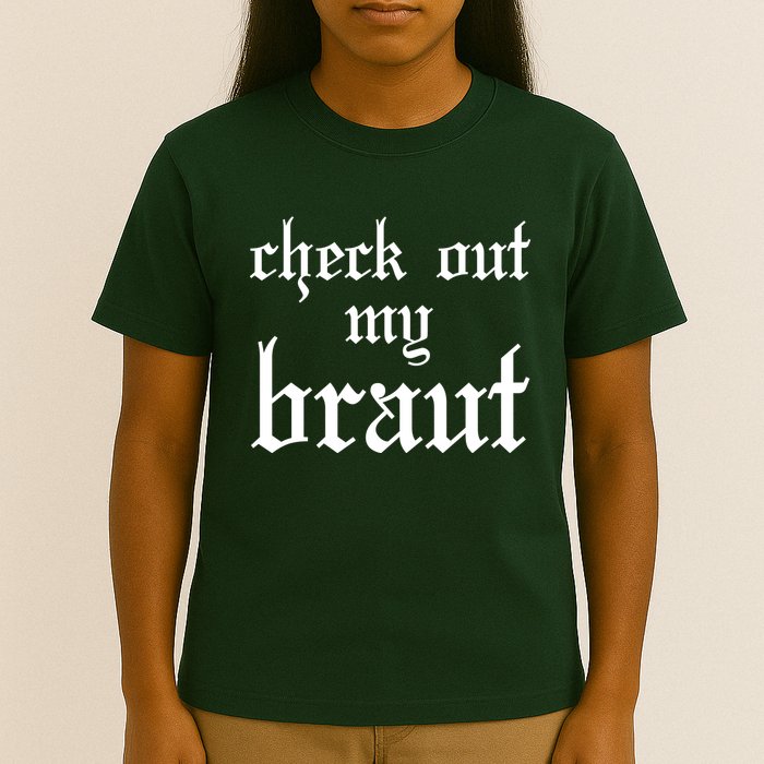 Check Out My Braut Oktoberfest T-Shirt