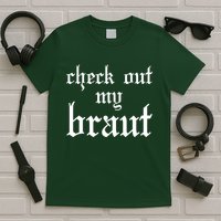 Check Out My Braut Oktoberfest T-Shirt