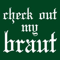 Check Out My Braut Oktoberfest T-Shirt