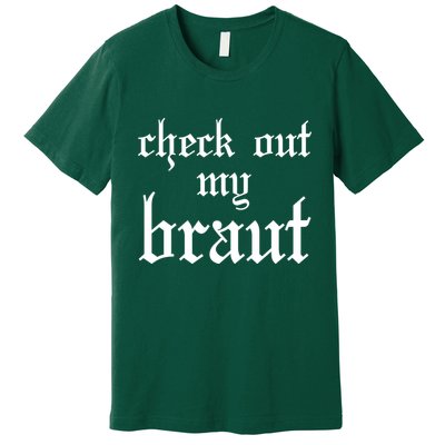 Check Out My Braut Oktoberfest Premium T-Shirt
