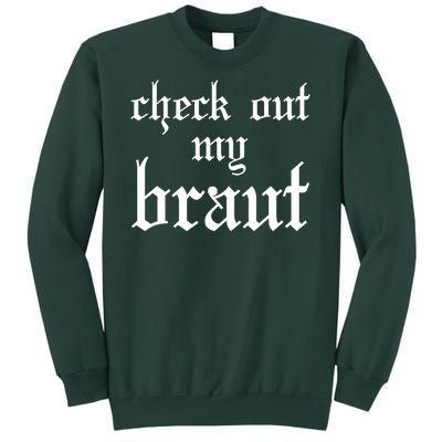 Check Out My Braut Oktoberfest Tall Sweatshirt