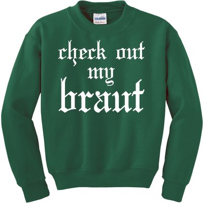 Check Out My Braut Oktoberfest Kids Sweatshirt