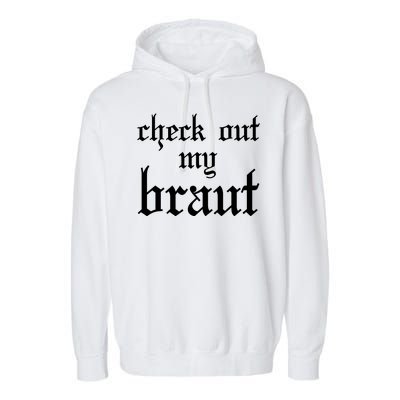 Check Out My Braut Oktoberfest Garment-Dyed Fleece Hoodie